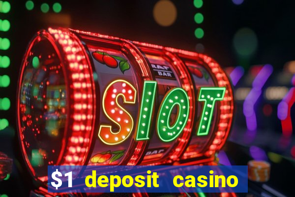 $1 deposit casino 2018 nz